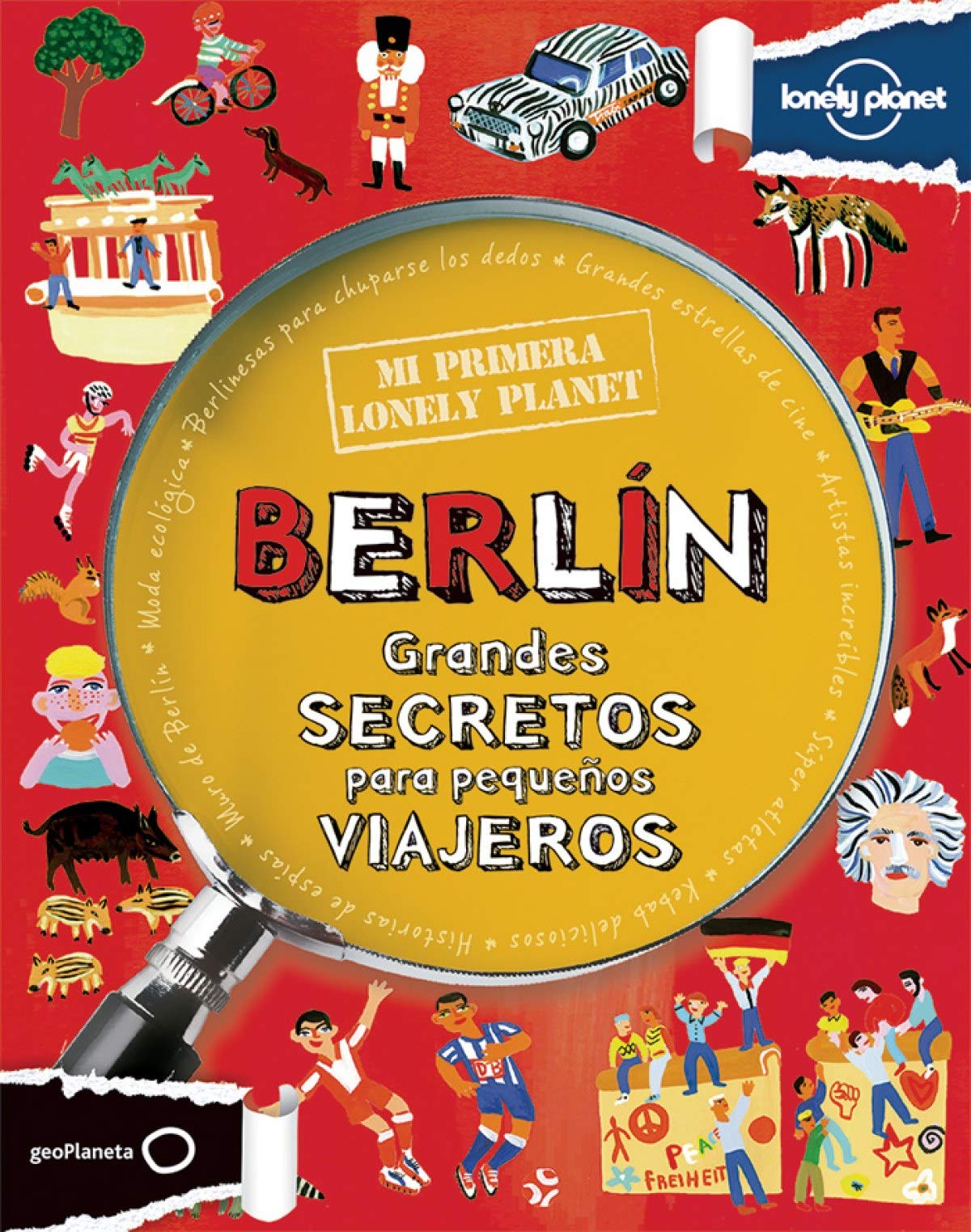 Mi primera Lonely Planet. Berlín: Grandes SECRETOS para pequeños VIAJEROS