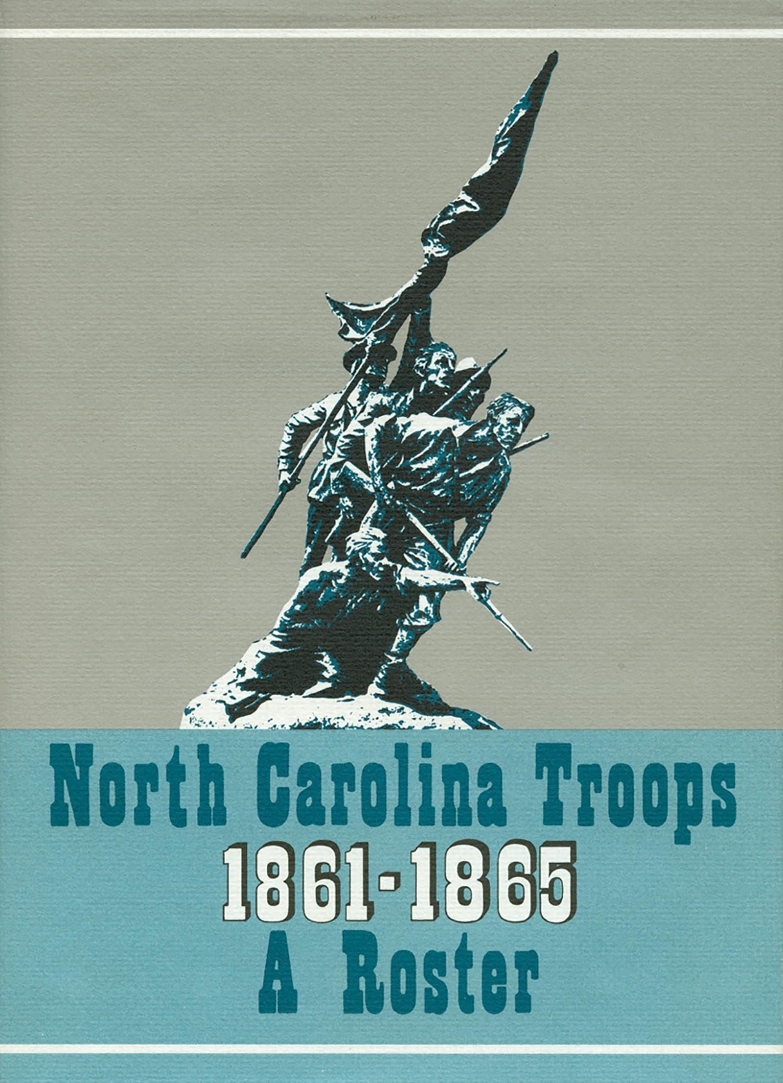 North Carolina Troops, 1861–1865: A Roster, Volume 11: Infantry (45th-48th Regiments)