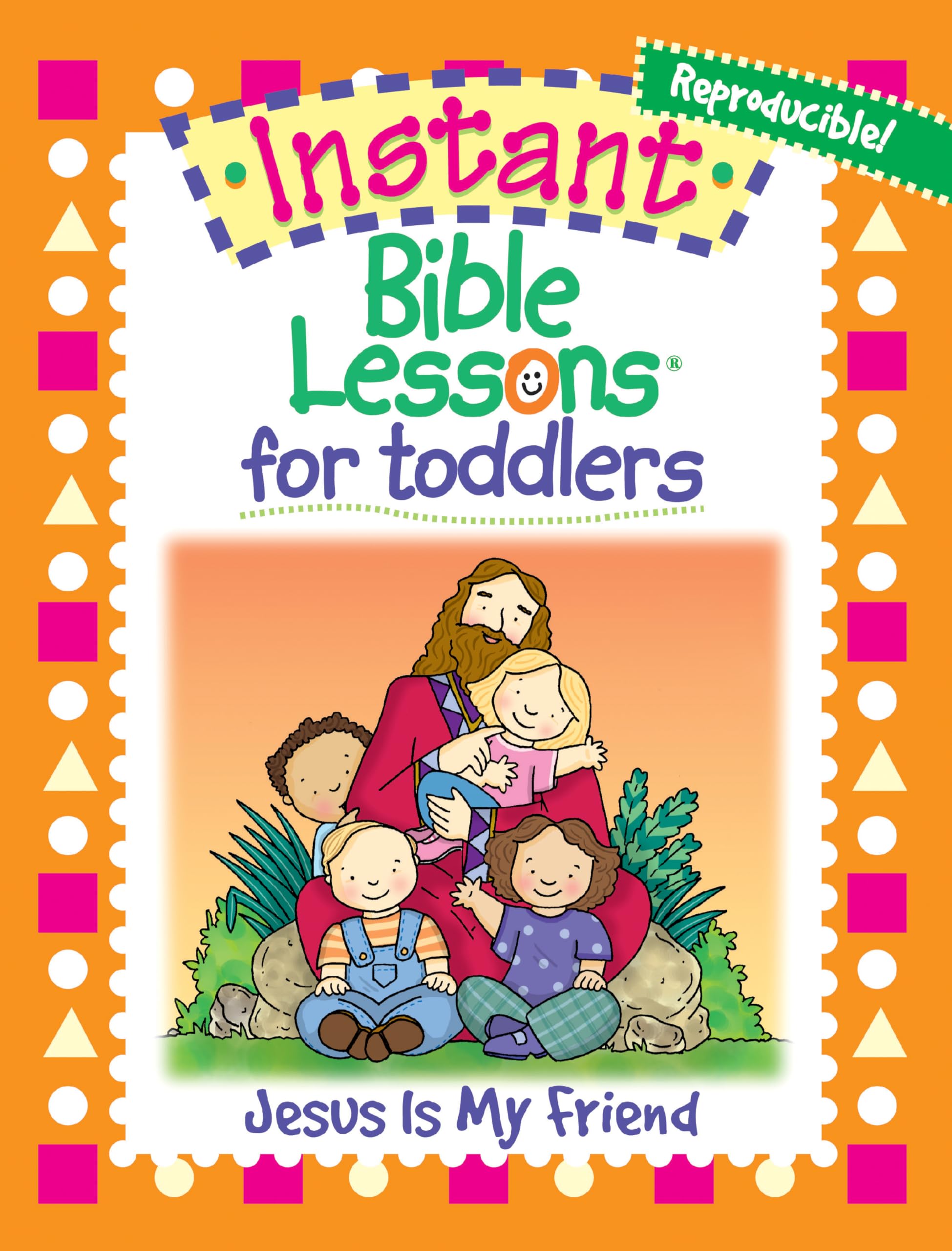 Jesus Is My Friend (Instant Bible Lessons for Toddlers)