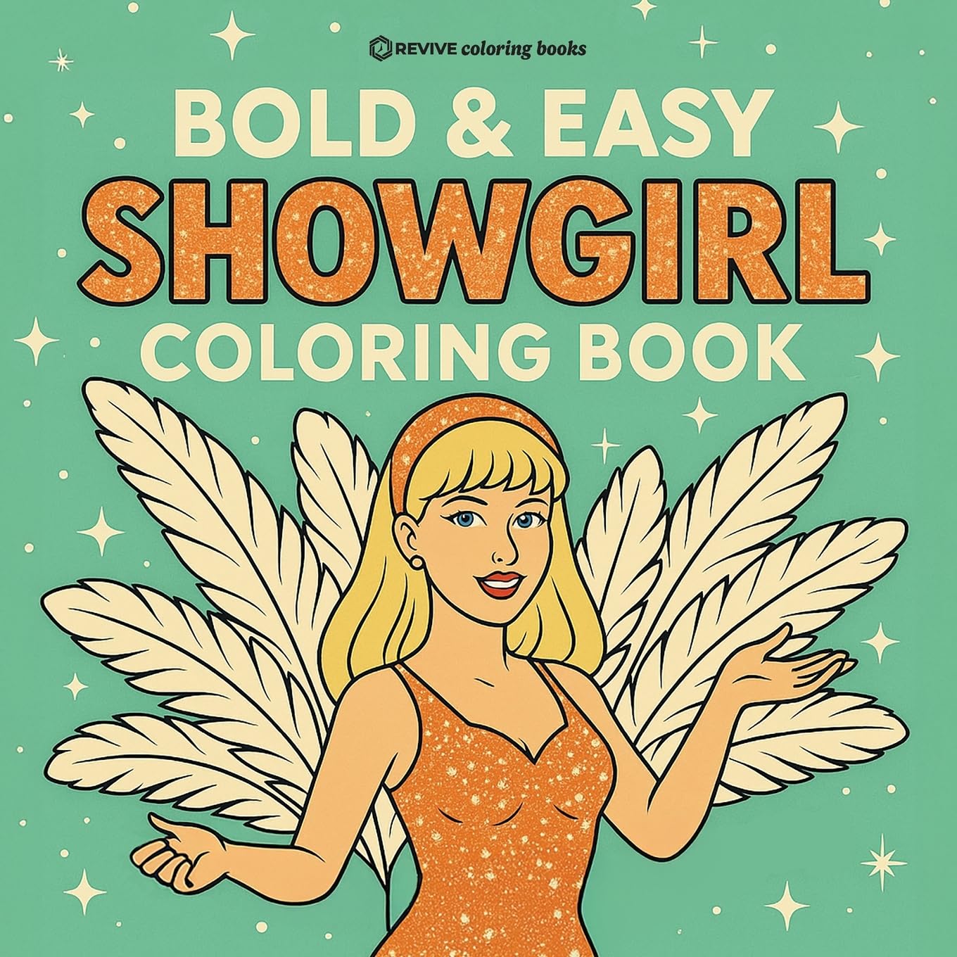 Bold & Easy Showgirl Coloring Book: Fun Stress Relief Coloring (Bold & Easy Stress Relief Coloring Books)