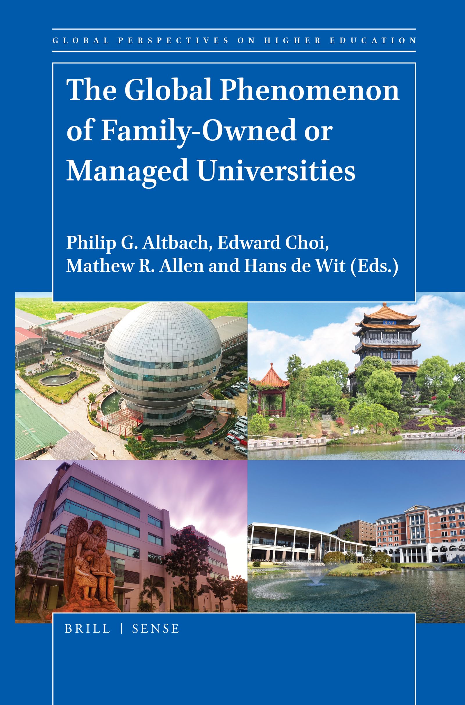 Buy The Global Phenomenon of Family-Owned or Managed Universities: 44 (Global Perspectives on Higher Education, 44) — BookShops.in