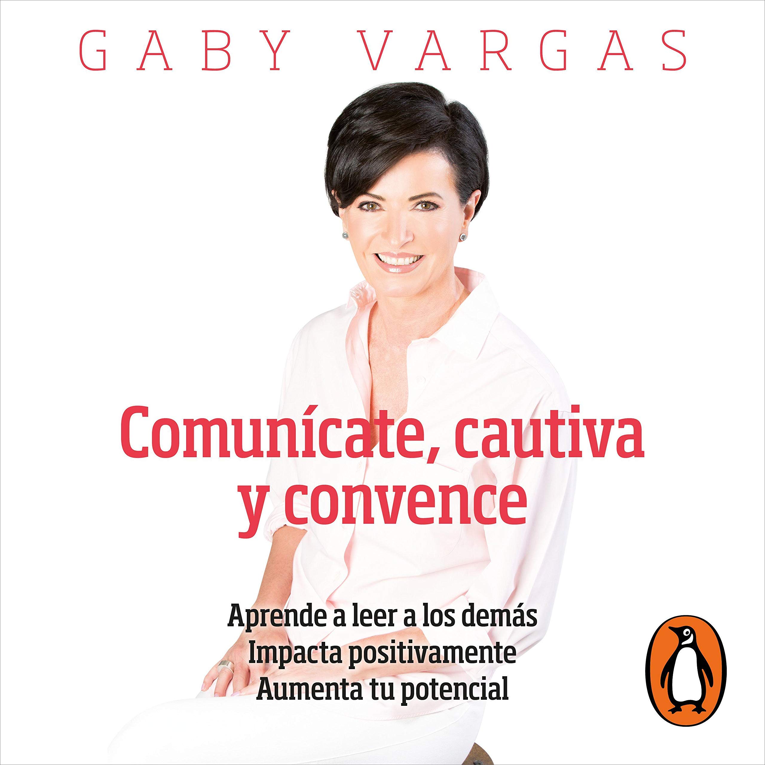Cover art for Comunícate, cautiva y convence [Communicate, Captivate and Convince]