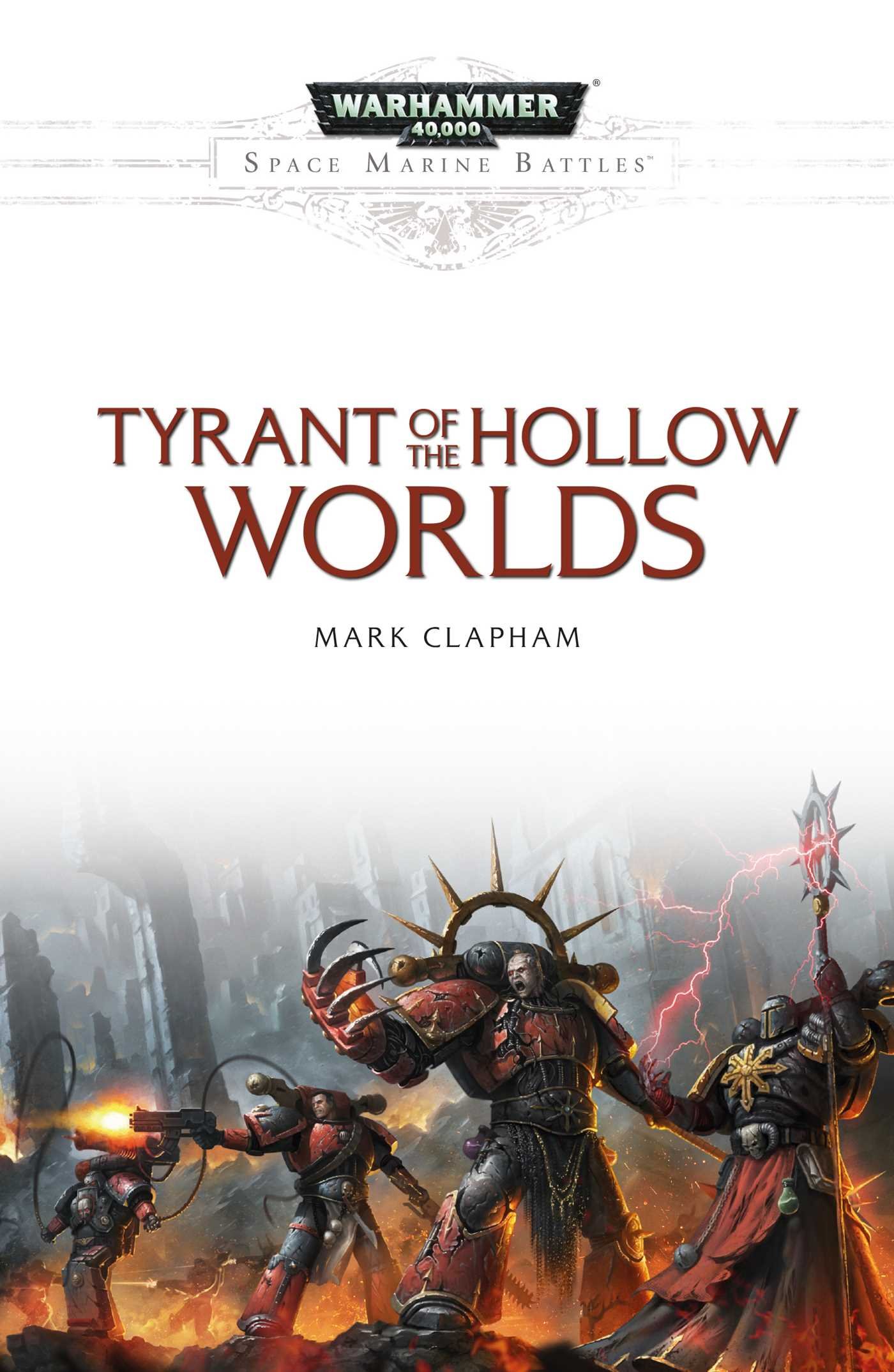 Warhammer 40k: Tyrant of the Hollow Worlds (Space Marine Battles)