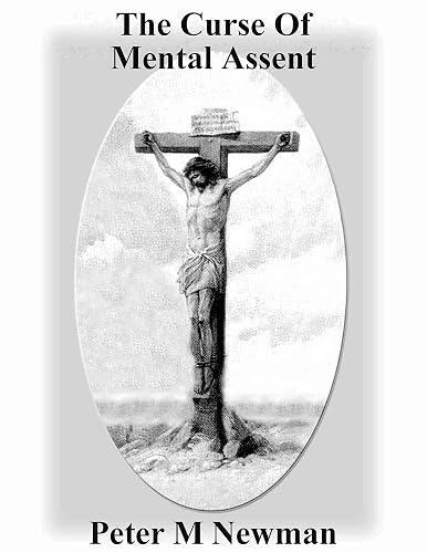 The Curse of Mental Assent (Christian Discipleship Series Book 21)