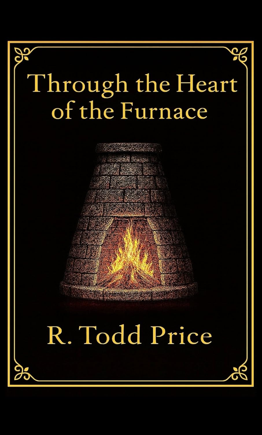 Through the Heart of the Furnace      Kindle Edition