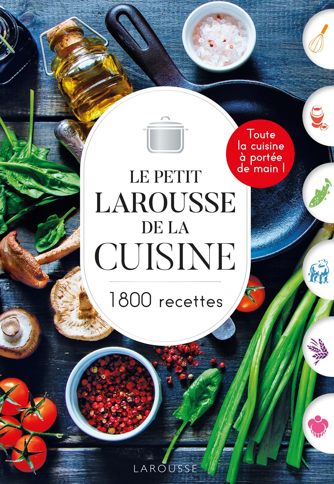 Petit Larousse de la cuisine: 1800 recettes