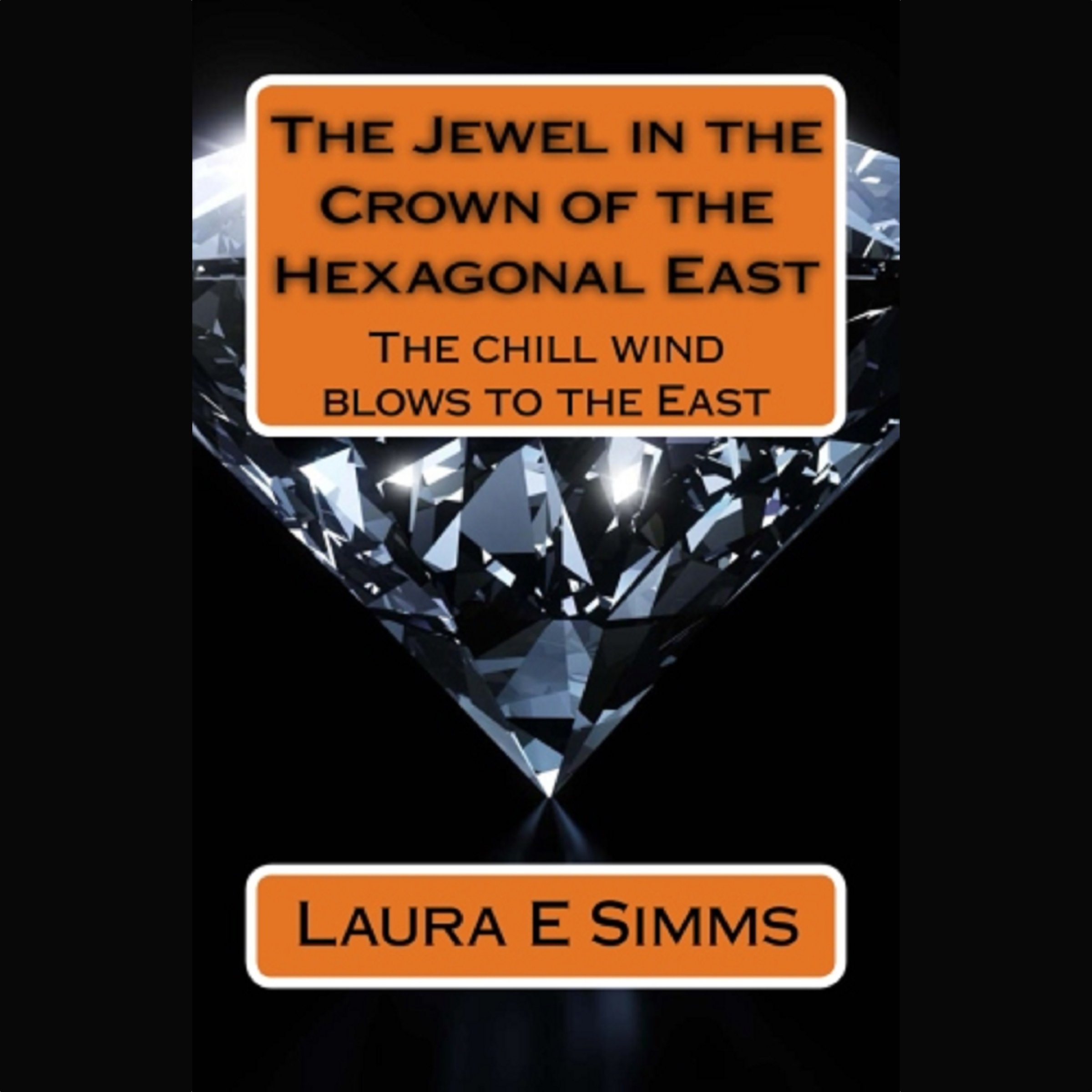 Cover art for The Jewel in the Crown of the Hexagonal East