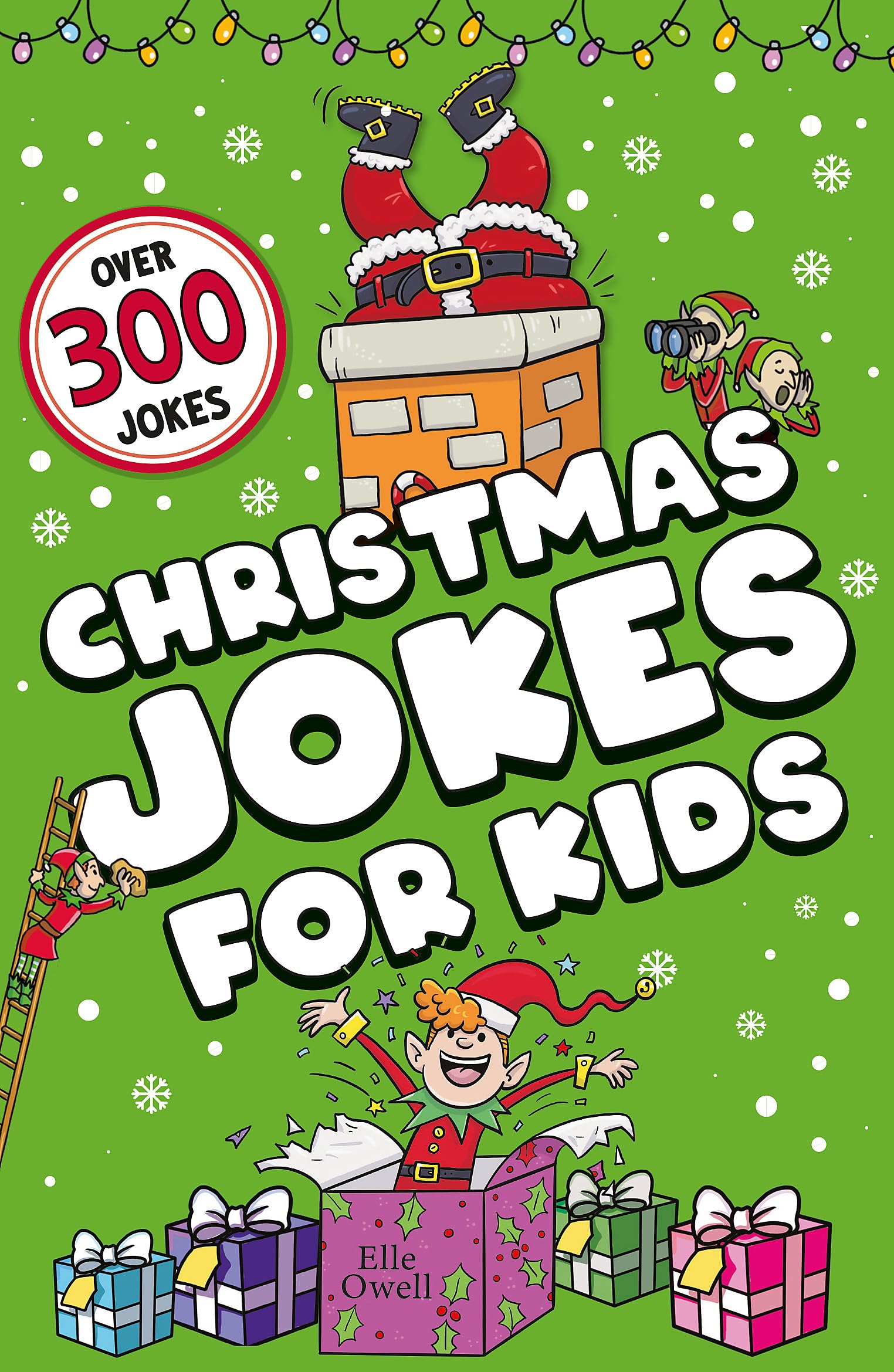 Christmas Jokes for Kids: Over 300 festive jokes! (Joke Books for Kids)
