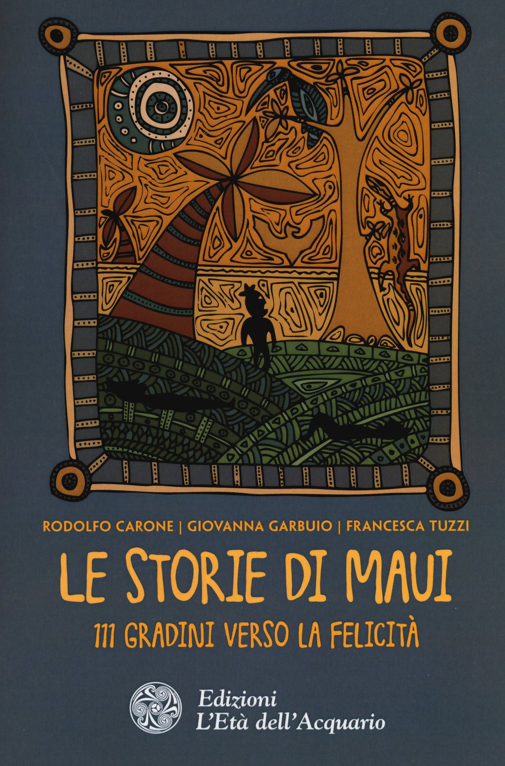 Le Storie Di Maui. 111 Gradini Verso La Felicità - 4