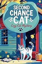 Second chance cat cozy: Cozy Mystery paw cat (Whiskers detective cozy mystery Book 1)