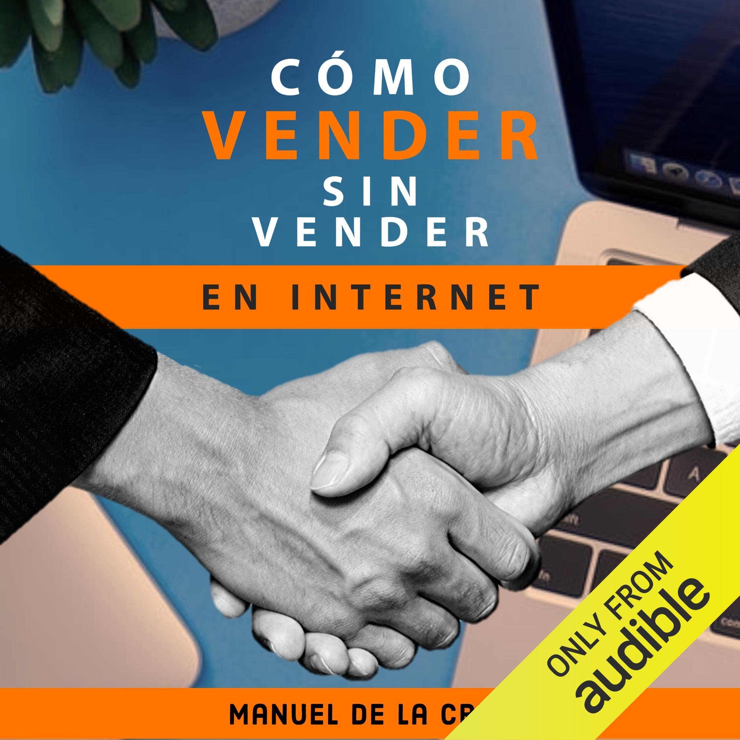 Cover art for Como vender sin vender en internet [How to Sell Without Selling on the Internet]