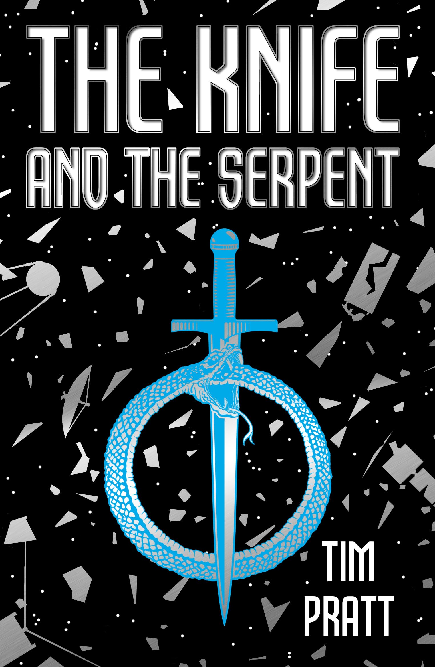 The Knife and the Serpent by Tim Pratt (Paperback Book)