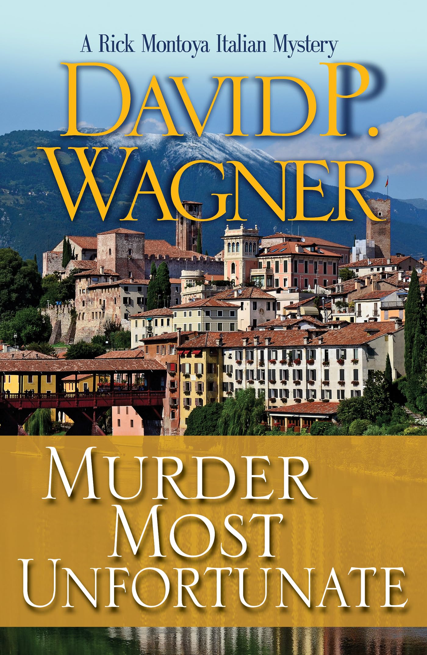 Murder Most Unfortunate (Rick Montoya Italian Mysteries, 3)