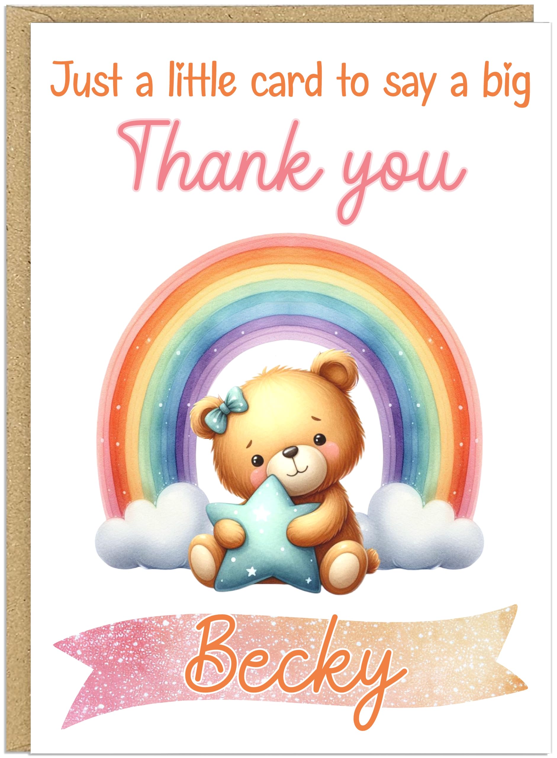 Cute Thank You Cards with Rainbow Animals - Say a Big Thanks! for Family Friends Teachers Neighbours Key Workers - Add Own Customised Name 15 Personalised Design Choices (Teddy)