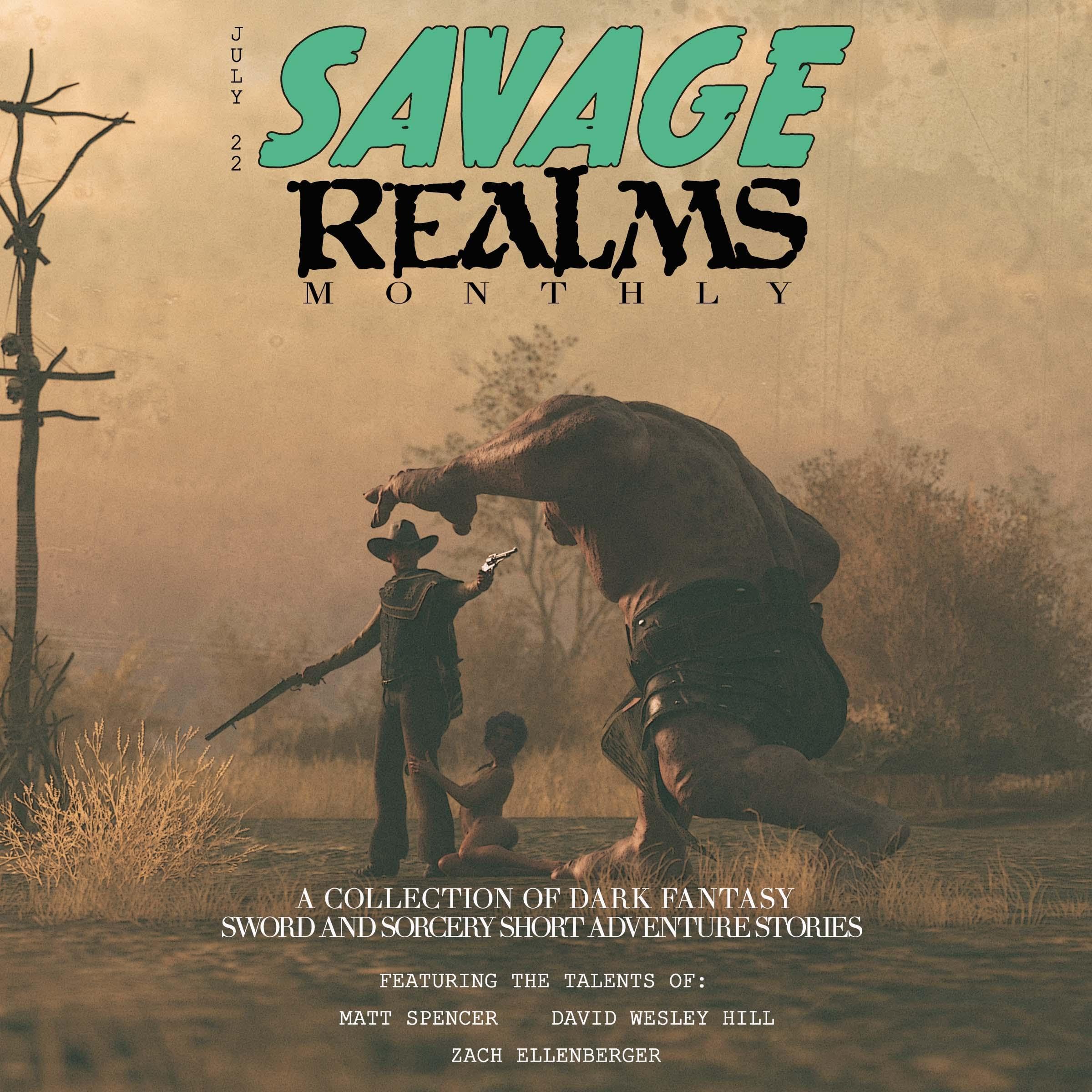 Savage Realms Monthly: July 2022