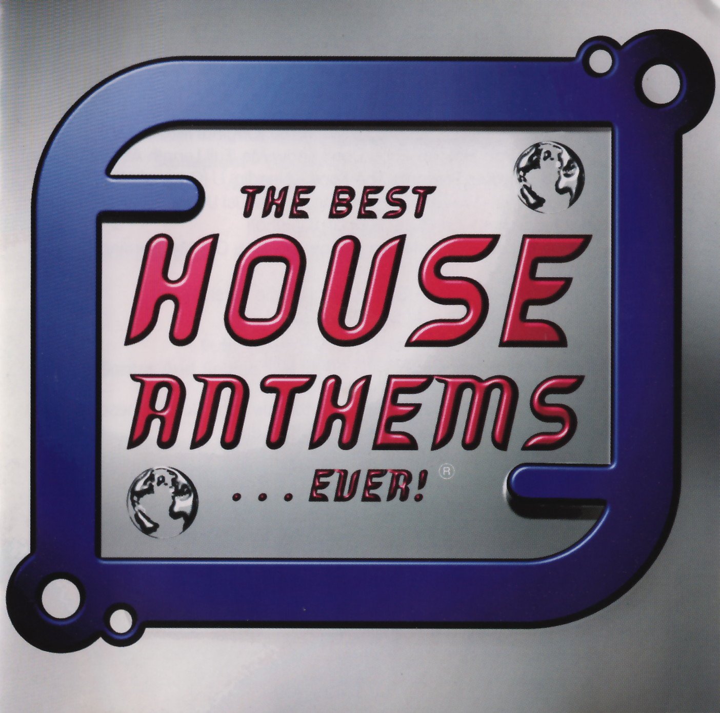 The Best House Anthems in the World...Ever!