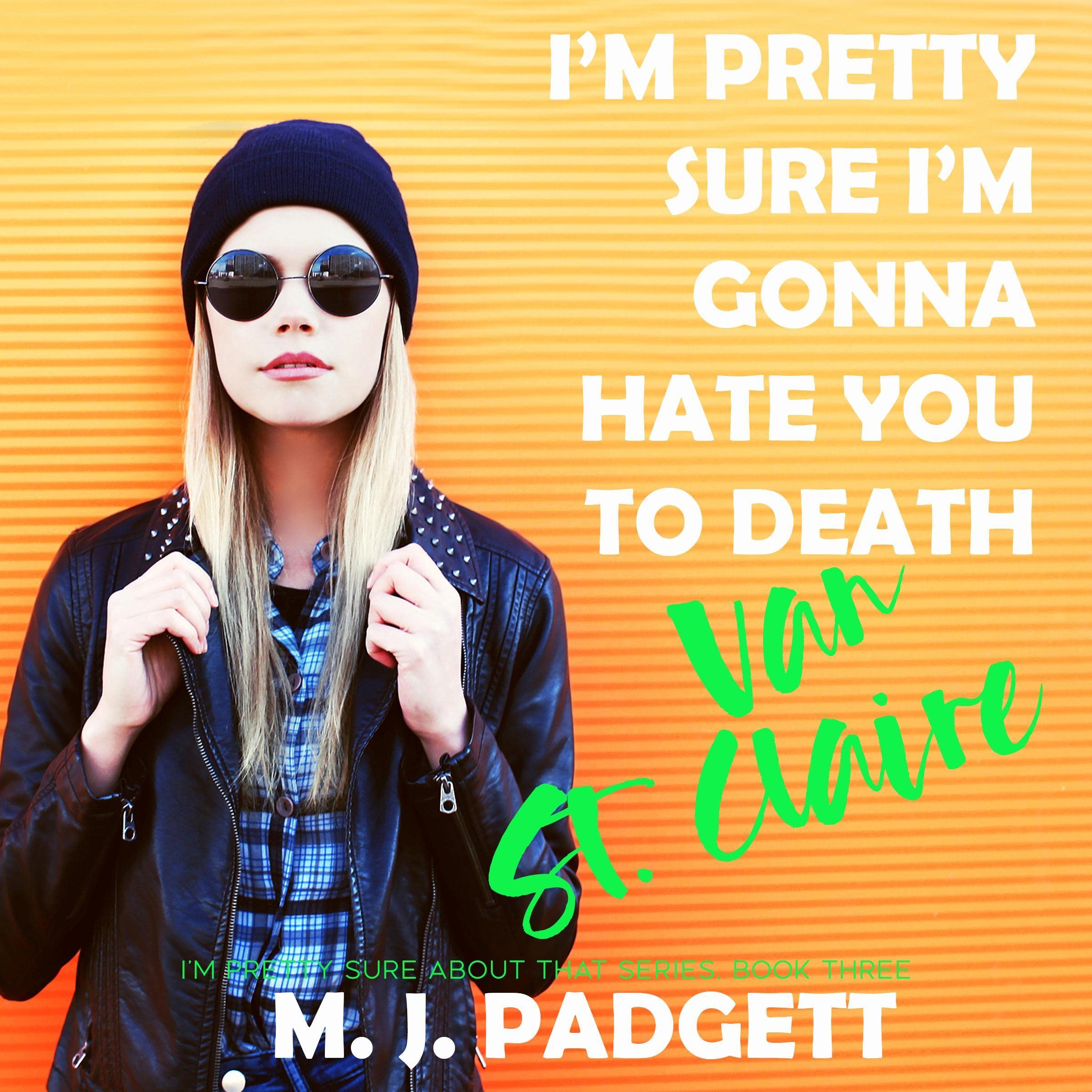 I'm Pretty Sure I'm Gonna Hate You to Death Van St. Claire