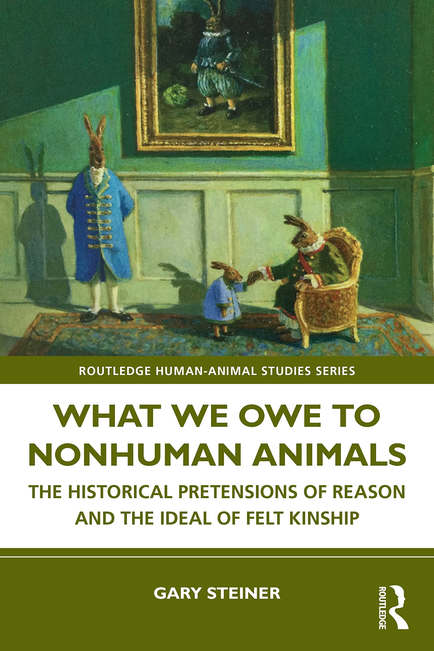 What We Owe to Nonhuman Animals by Gary Steiner PAPERBACK 9781032545851