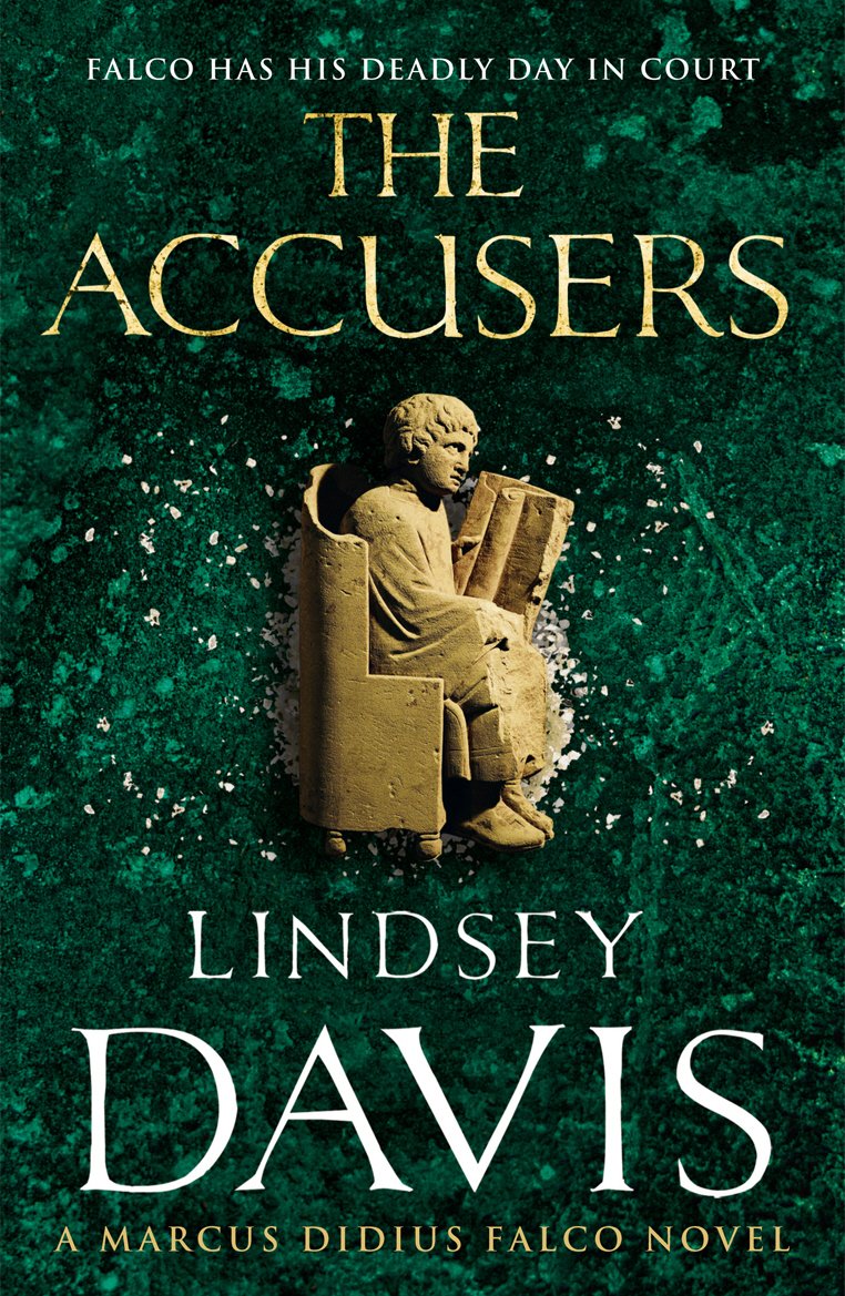 The Accusers: (Marco Didius Falco: book XV): a compelling and captivating historical mystery set in Rome from bestselling author Lindsey Davis: 15 (Falco, 15)