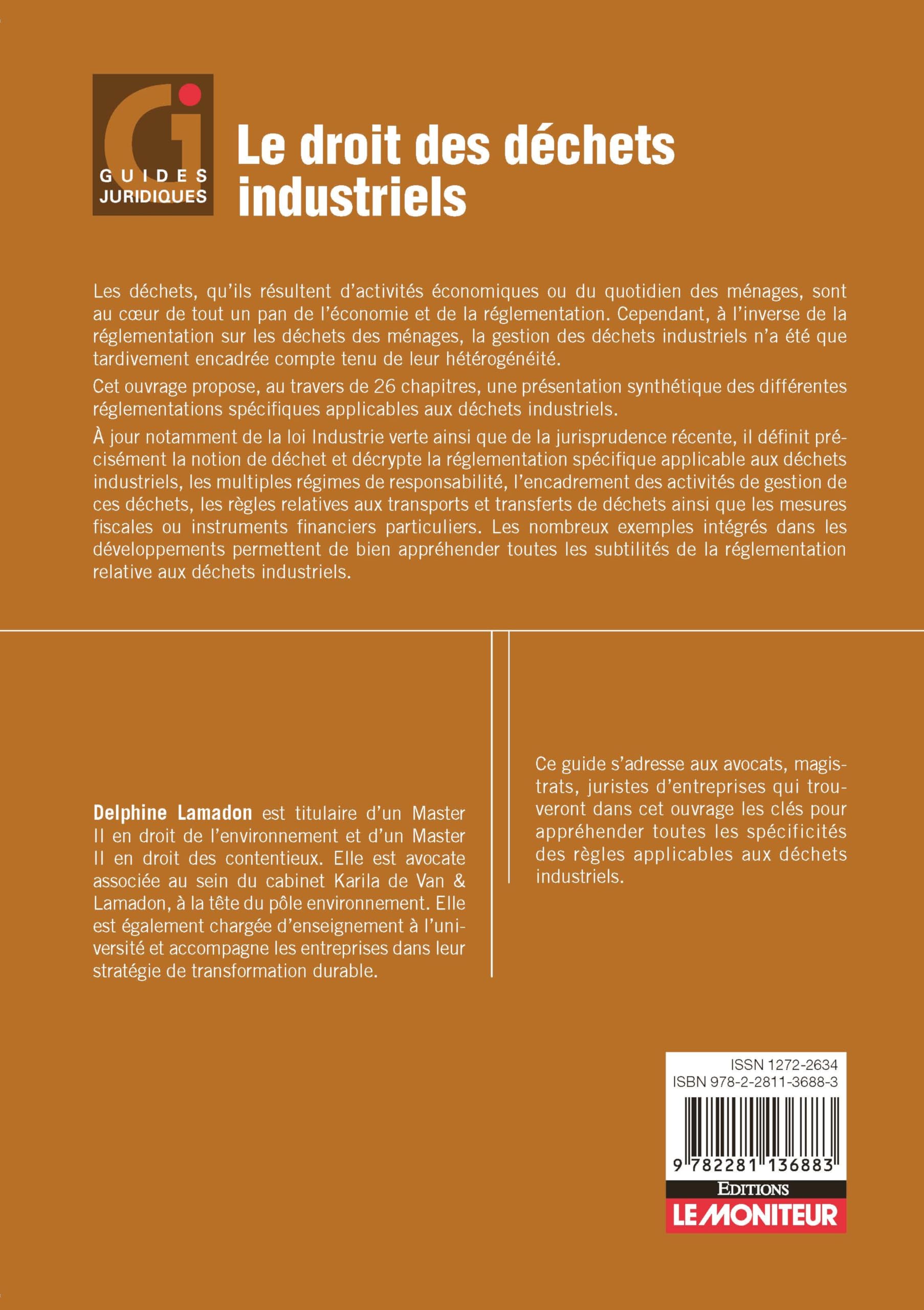 Le droit des déchets industriels: Responsabilités - Gestion et transfert - Fiscalité