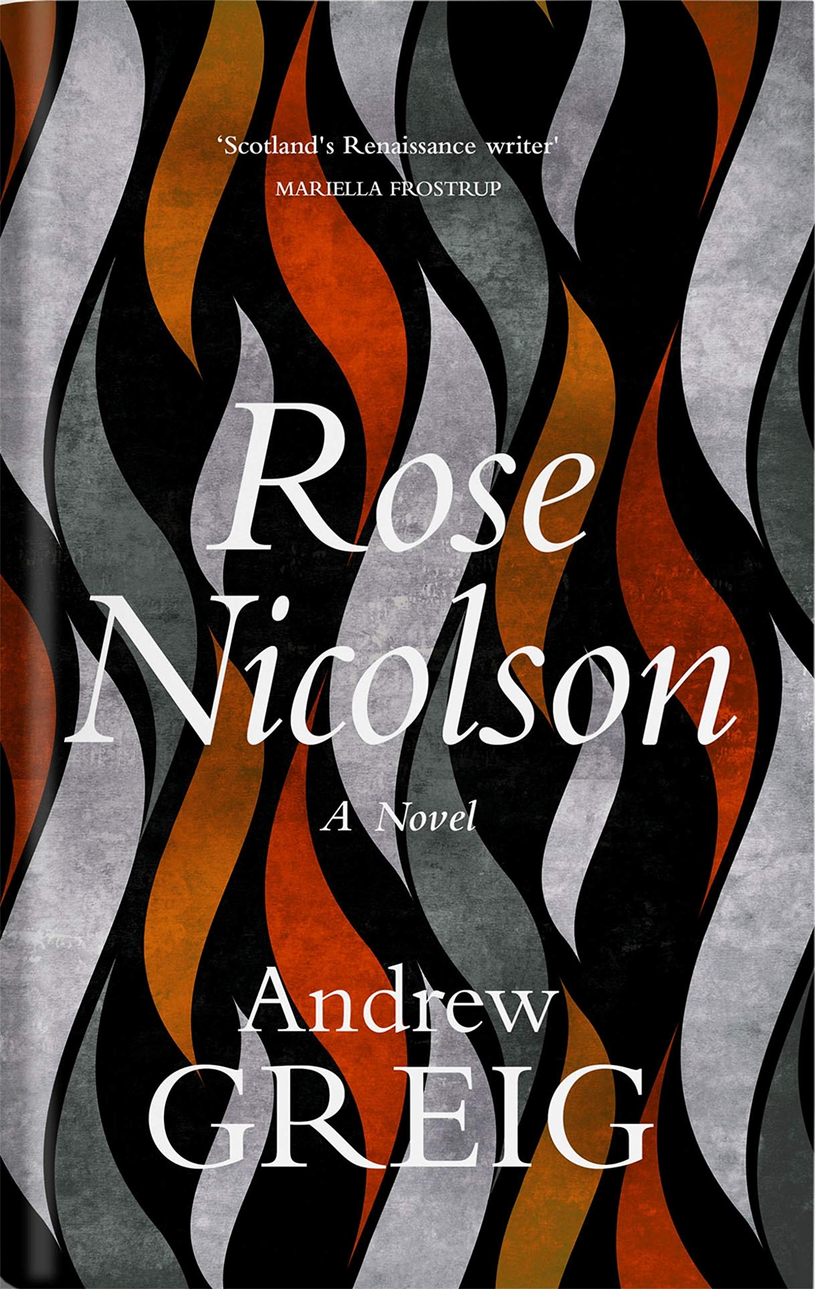 Rose Nicolson: a vivid and passionate tale of 16th Century Scotland