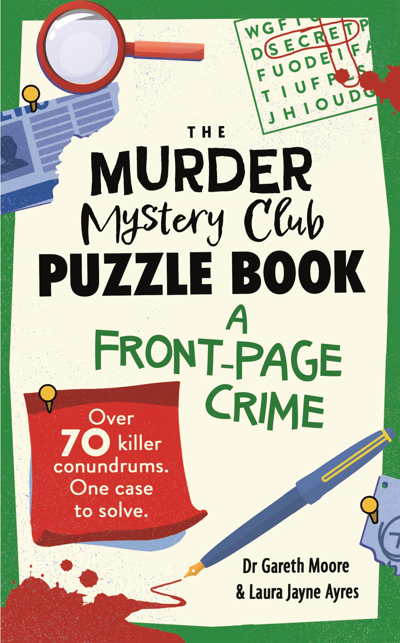 The Murder Mystery Club Puzzle Book: A Front-page Crime by Ga... - 9781789297768
