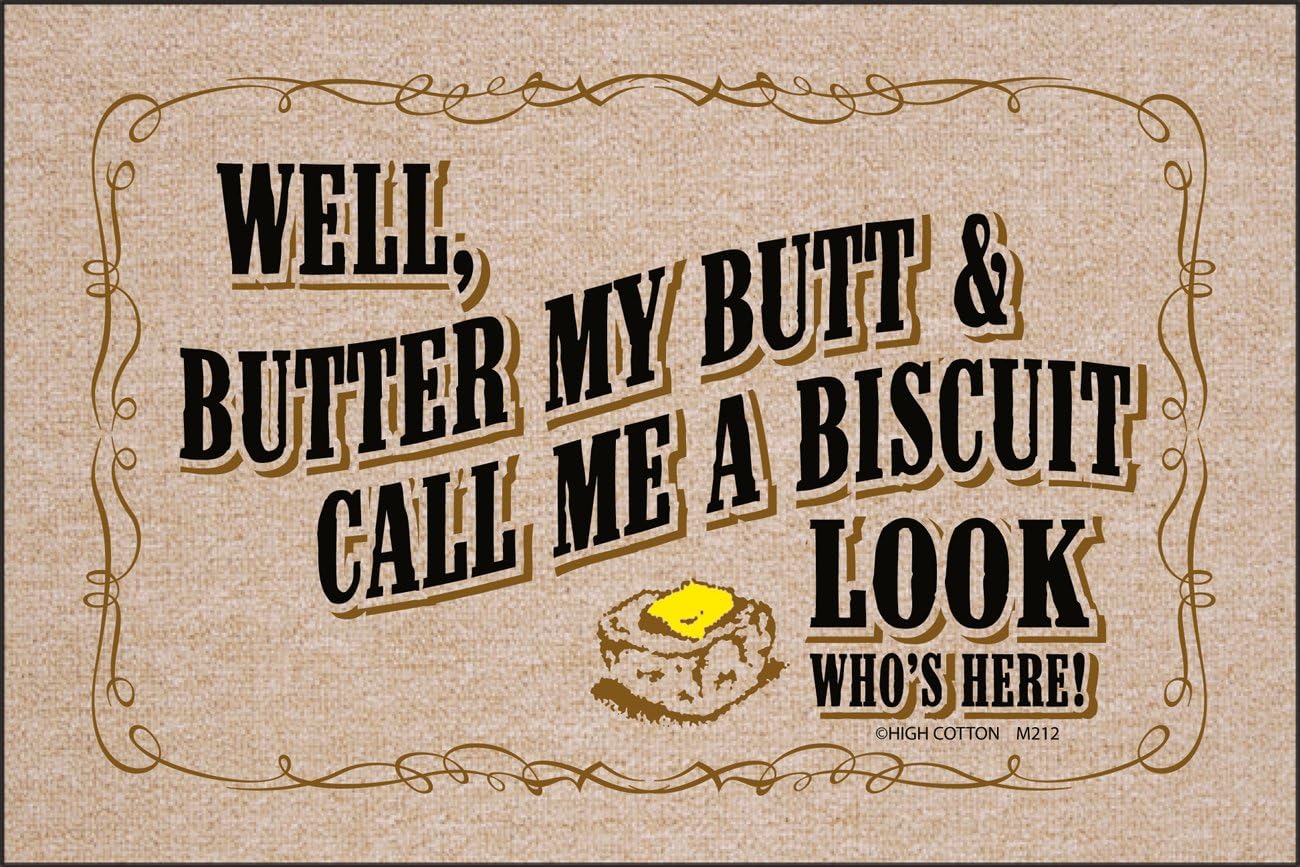 High Cotton Well, Butter My Butt & Call Me A Biscuit Look Doormat