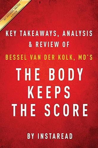 The Body Keeps the Score (Kindle Edition)