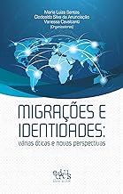 Migrações e identidades: várias óticas e perspectivas