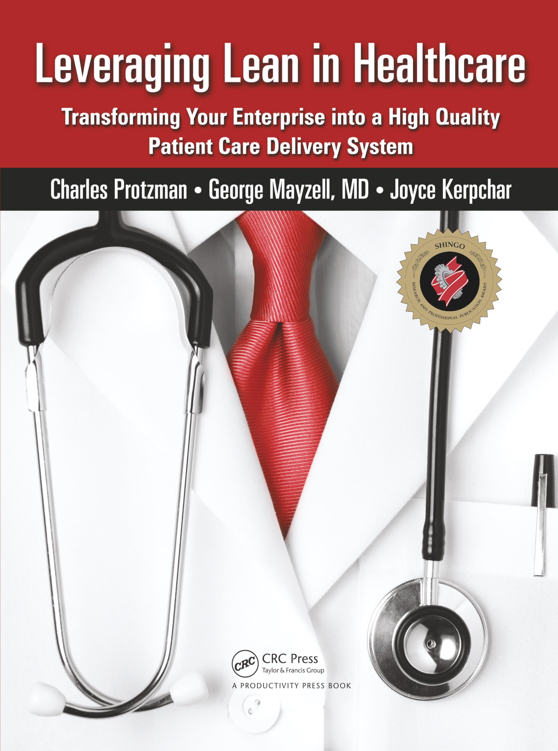 Buy Leveraging Lean in Healthcare: Transforming Your Enterprise into a High Quality Patient Care Delivery System — BookShops.in