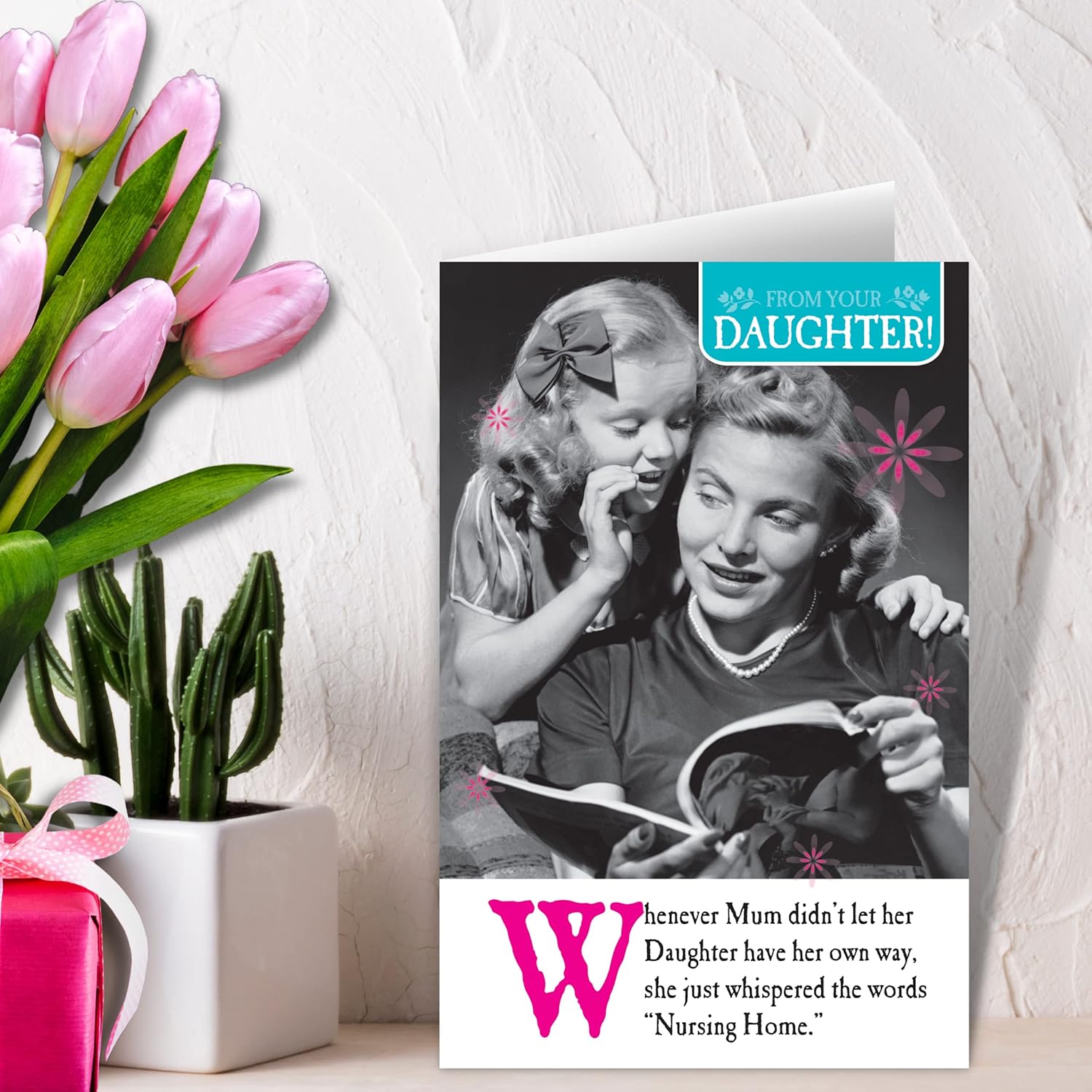 'Mum From your Daughter Humorous Mother's Day Card