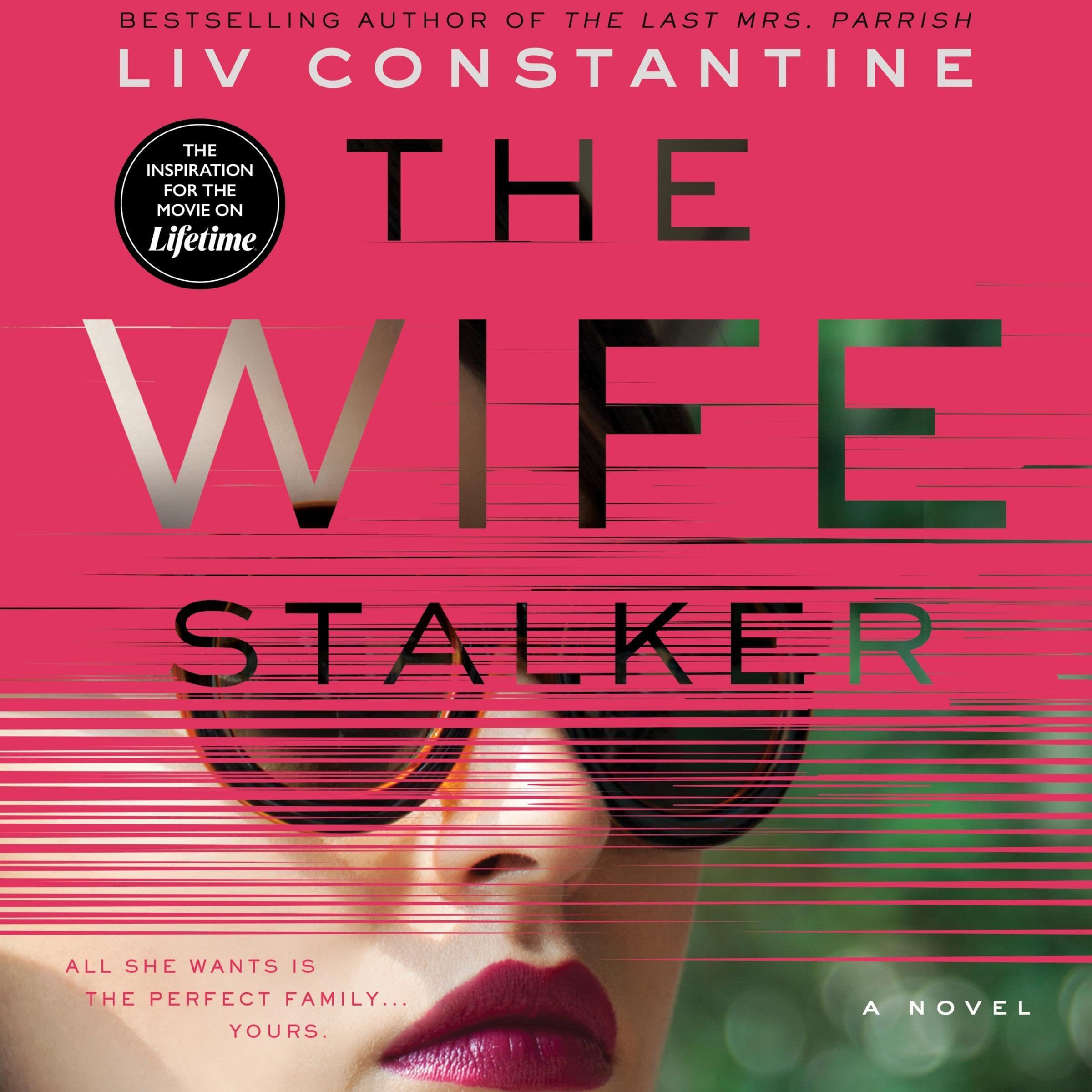 The Wife Stalker: A Novel