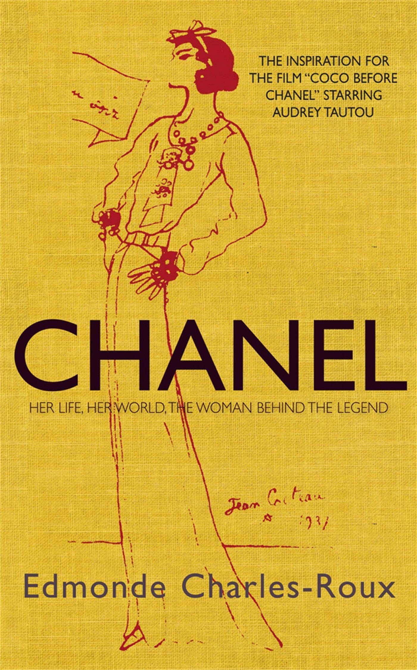 Chanel: Her Life, Her World, and the Woman Behind the Legend She Herself Created