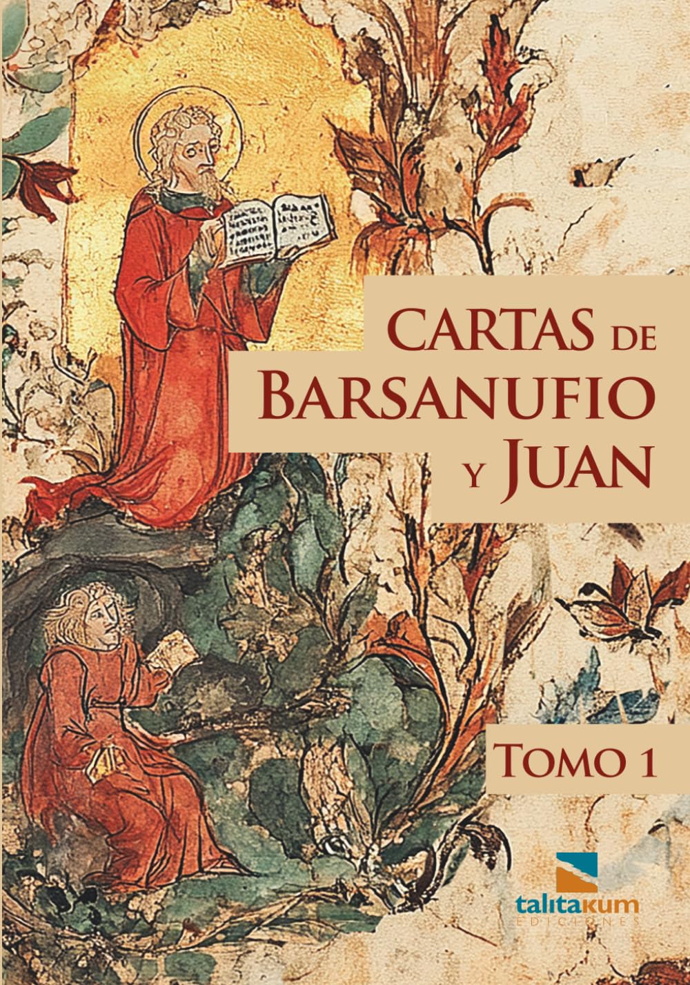 Cartas de Barsanufio y Juan. Tomo I