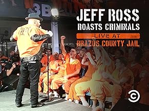 Jeff Ross Roasts Criminals: Live At Brazos County Jail