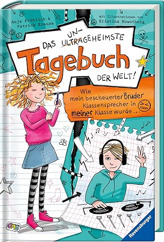 Das ungeheimste Tagebuch der Welt!, Band 1: Wie mein bescheuerter Bruder Klassensprecher in meiner Klasse wurde … (Comic-Roman aus zwei Perspektiven ... (Das ungeheimste Tagebuch der Welt!, 1)