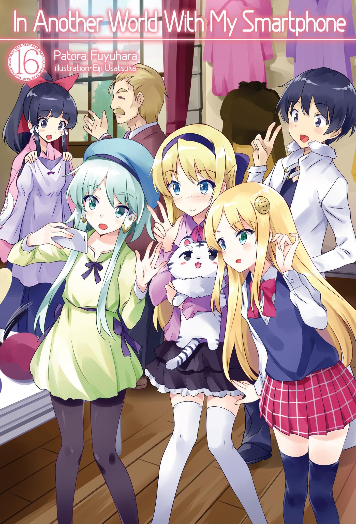 In Another World With My Smartphone: Volume 16 (Light Novel) (Volume 16)