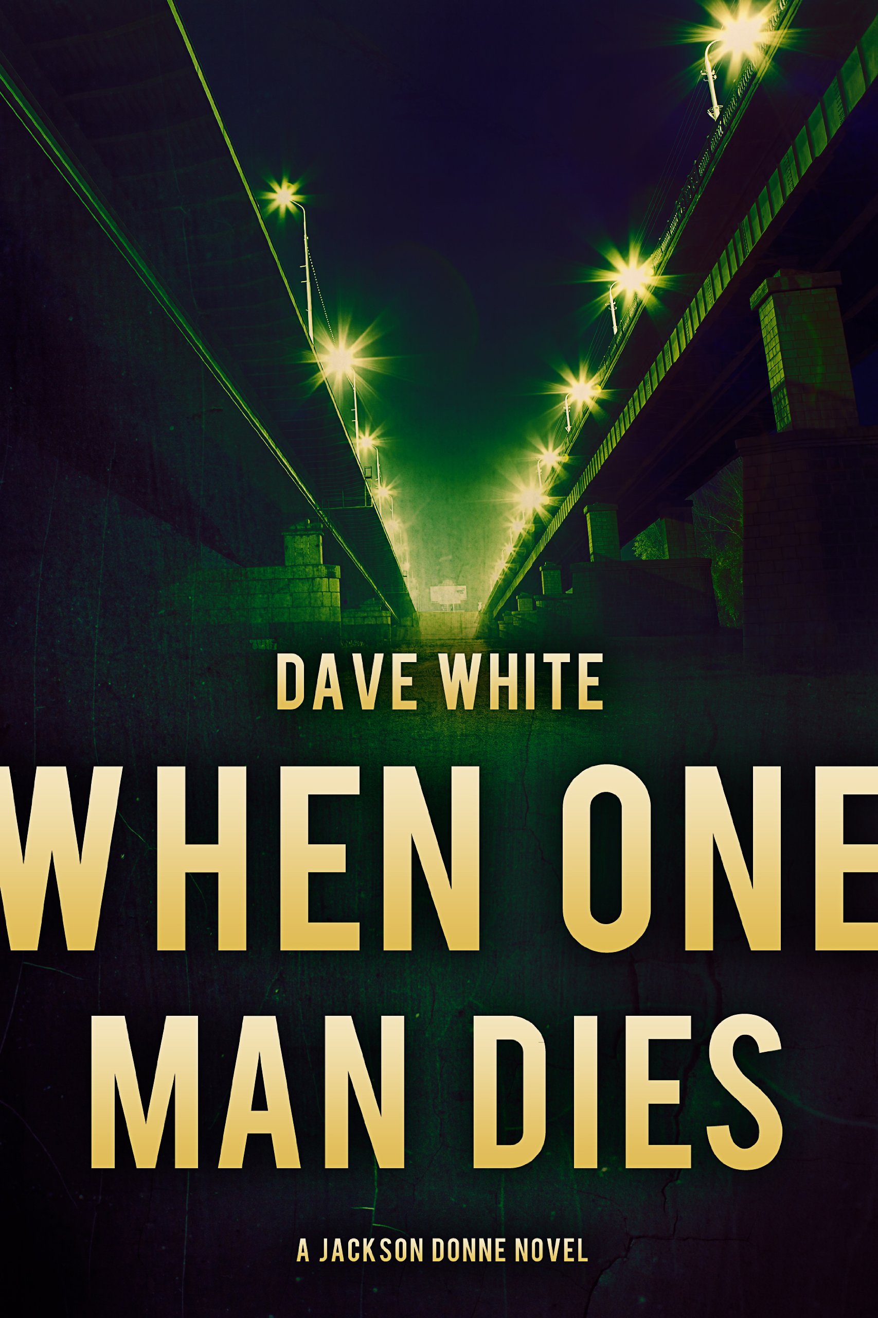 When One Man Dies: Jackson Donne, Book 1