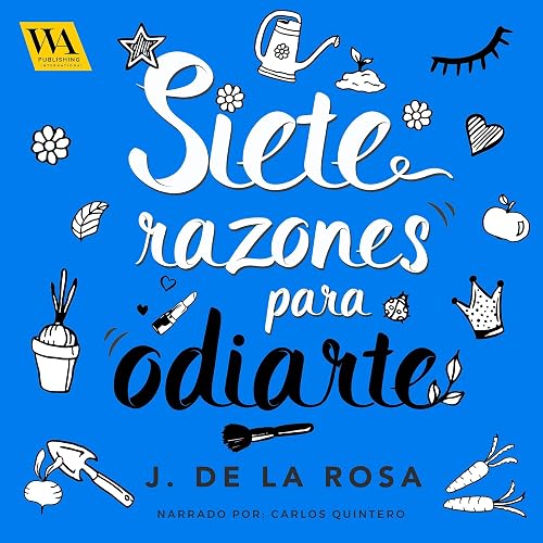 Siete razones para odiarte