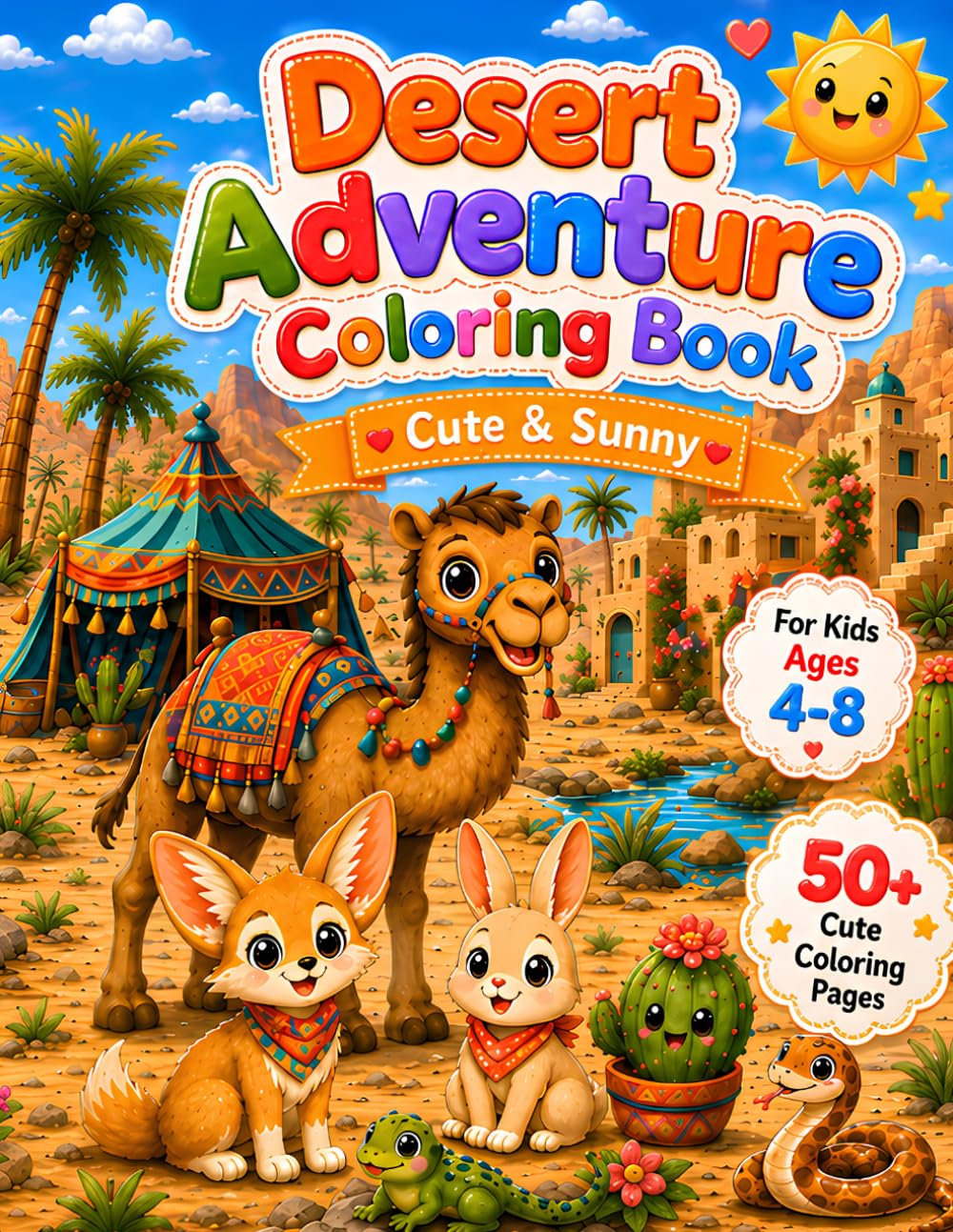 Desert Adventure Coloring Book for Kids Ages 4-8: Cute and Sunny Desert Animal Coloring Pages with Camels, Foxes, Rabbits, Cactus, Lizards, Snakes and Fun Adventure Scenes