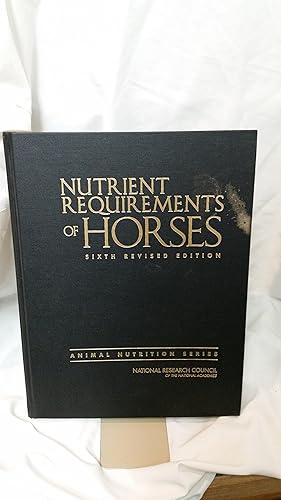 Nutrient Requirements of Horses: Sixth Revised Edition