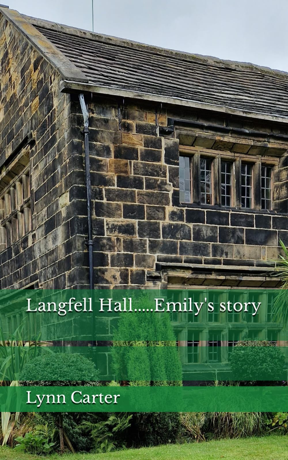 Langfell Hall.....Emily's story