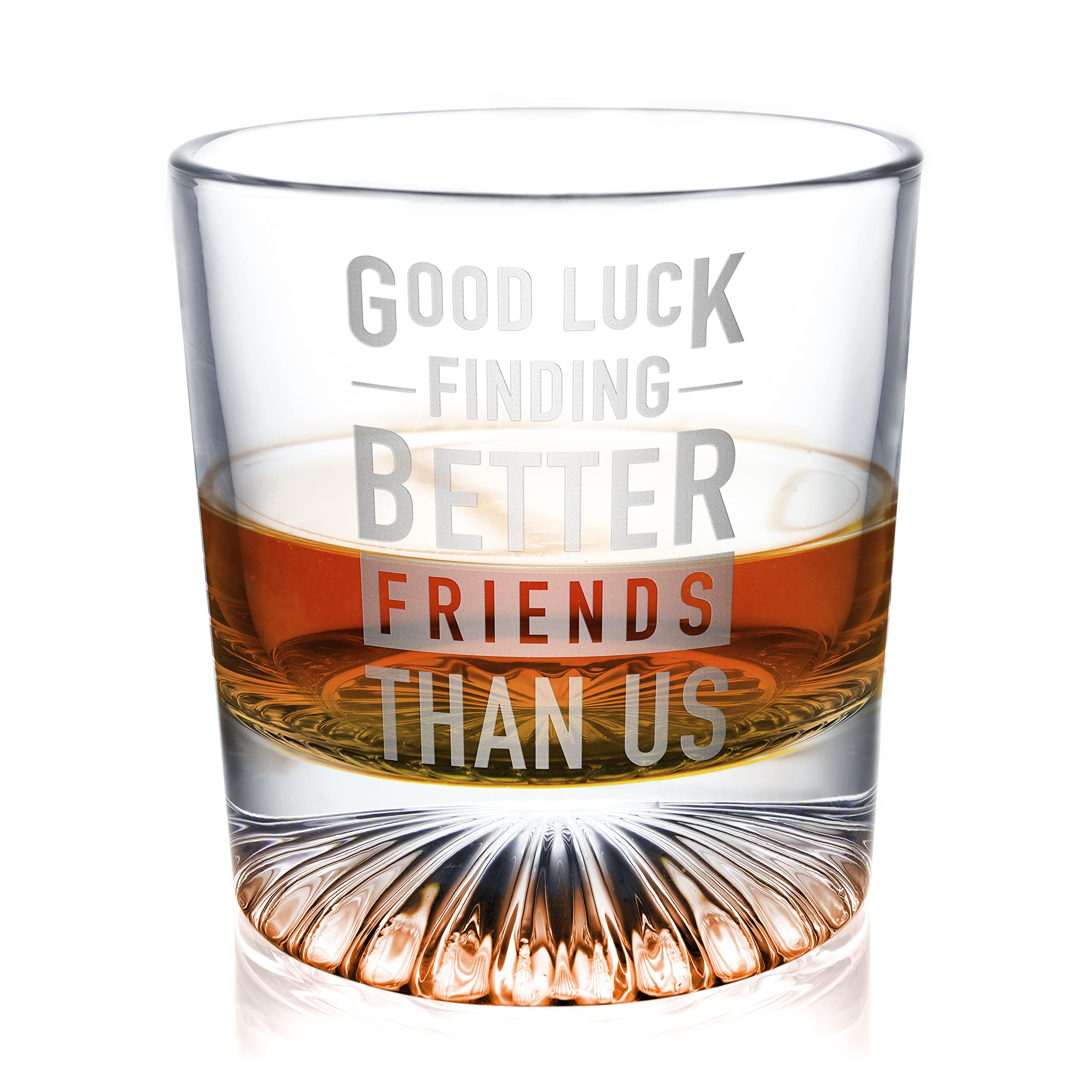 Good Luck Finding Better Friends Than Us - Whiskey Rocks Glass - Funny Farewell Gift For Best Friend Moving Away 10.5 Oz Whiskey Glasses