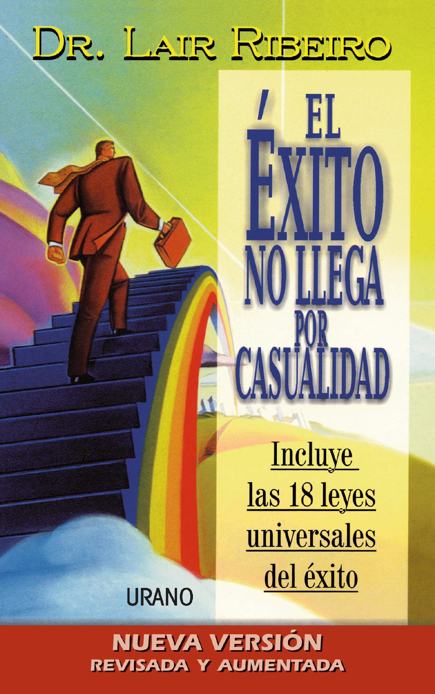 El éxito no llega por casualidad (Programación Neurolingüística) (Spanish Edition)