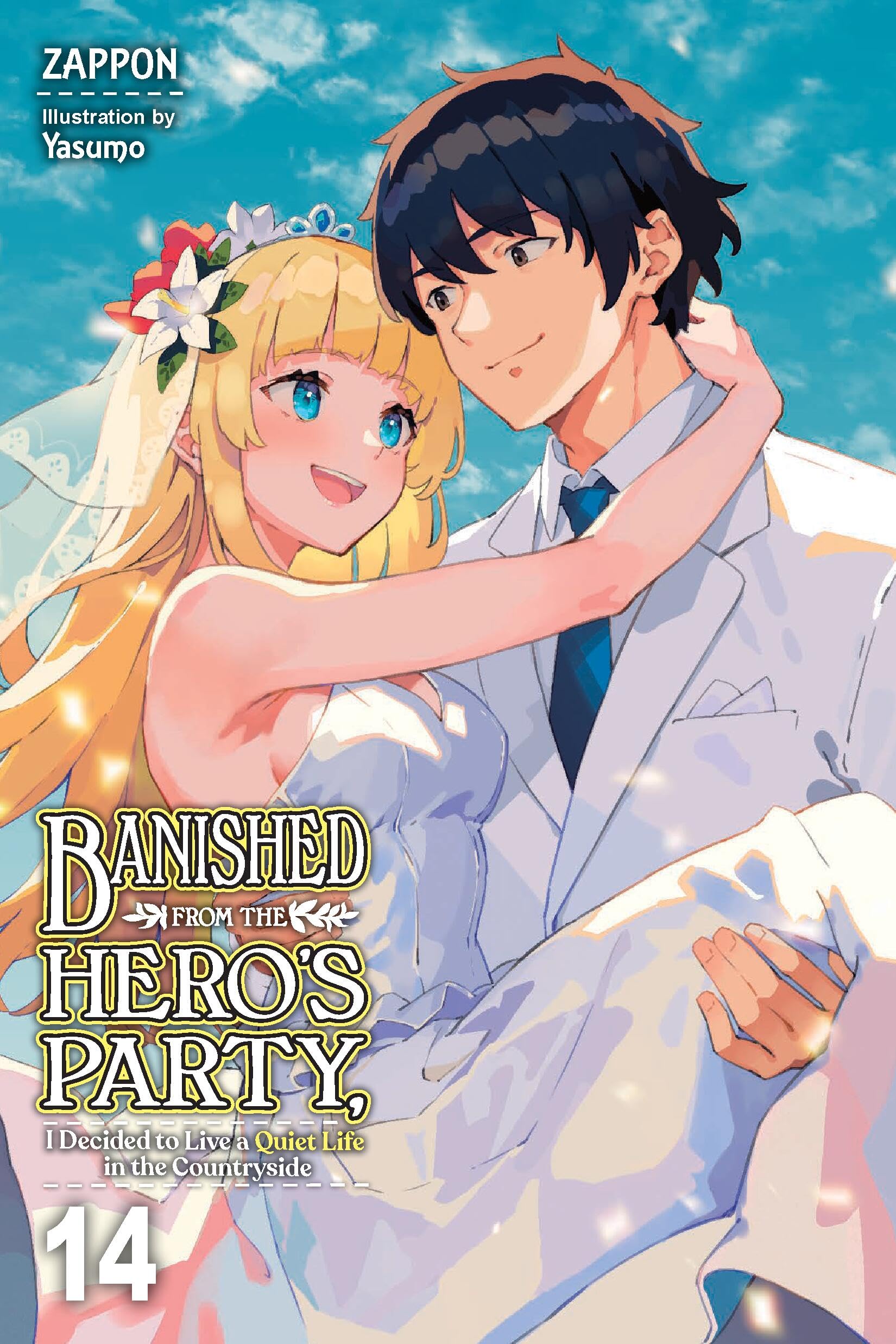 Banished from the Hero's Party, I Decided to Live a Quiet Life in the Countryside, Vol. 14 (light novel): Volume 14