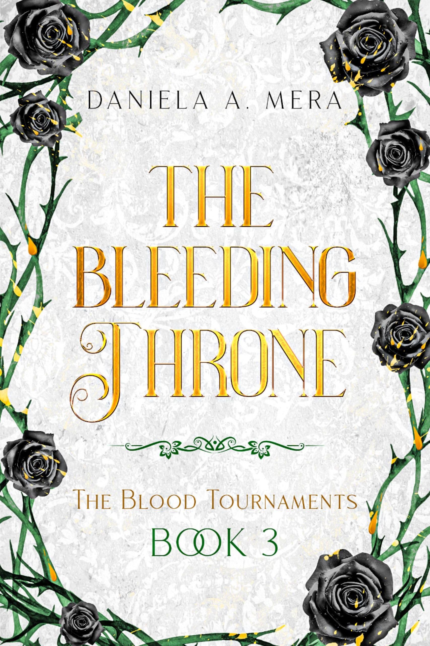 The Bleeding Throne (The Blood Tournaments Book 3): A YA Dystopian Fantasy Romance