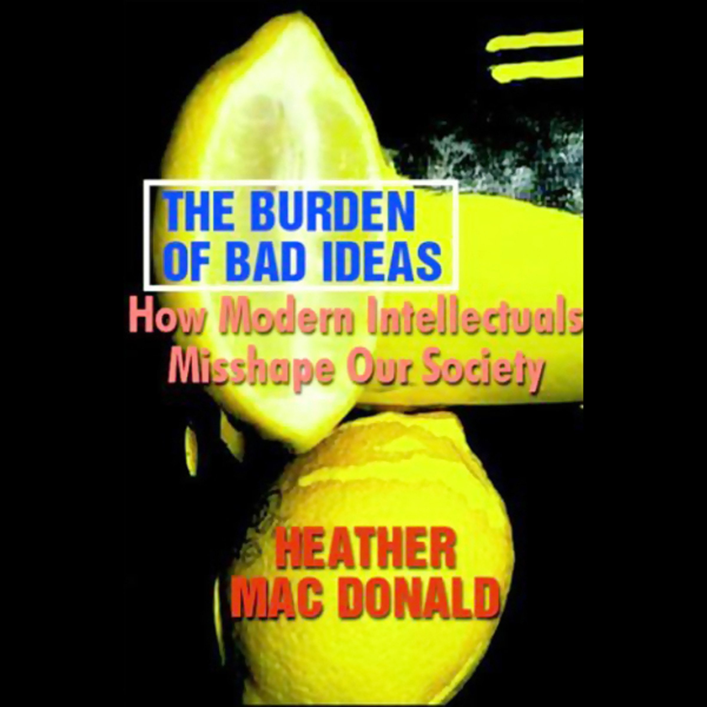 The Burden of Bad Ideas