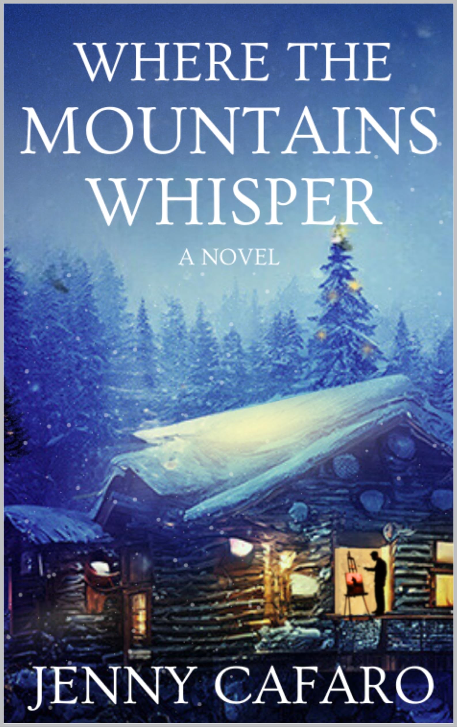 Where the Mountains Whisper: A Novel