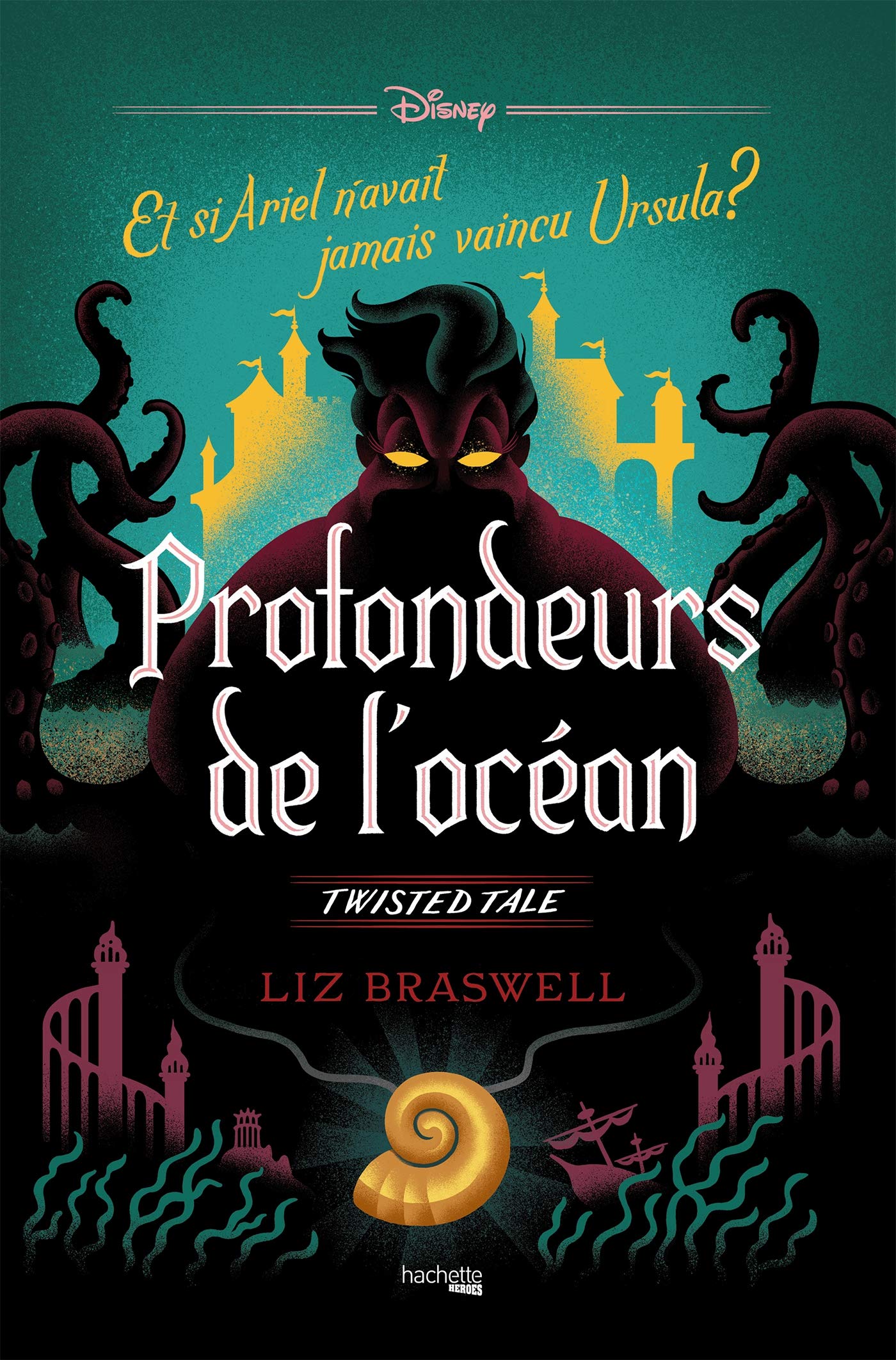 Twisted Tale - Profondeurs de l'Océan : Et si Ariel n'avait jamais vaincu Ursula ? (Twisted Tales)