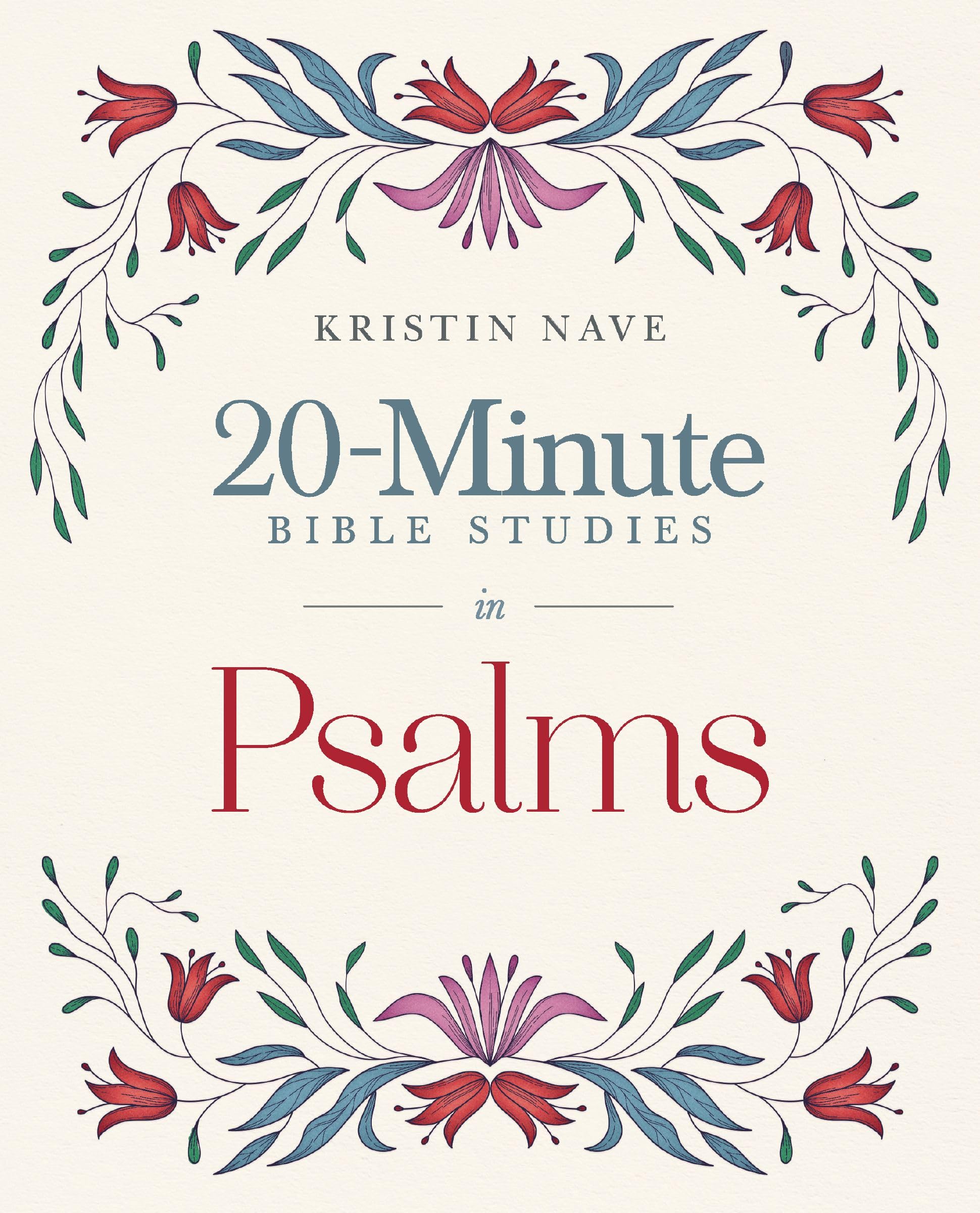 20-Minute Bible Studies in Psalms: The Songs Jesus Loved (Twenty Minute Bible Studies)